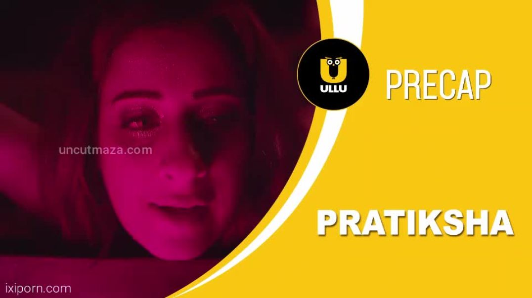 Pratiksha Part 1 Episode 1 | Ullu Originals Web Series